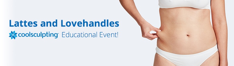 Lattes and Lovehandles CoolSculpting Educational Event!